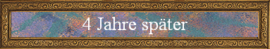 4 Jahre spter