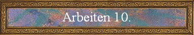 Arbeiten 10.
