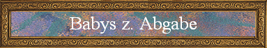 Babys z. Abgabe