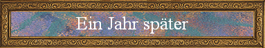 Ein Jahr spter