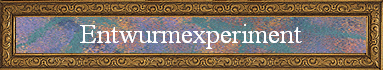 Entwurmexperiment
