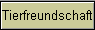 Tierfreundschaft