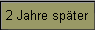 2 Jahre spter