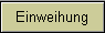 Einweihung