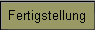 Fertigstellung
