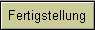 Fertigstellung